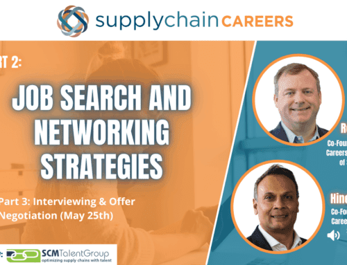 Job Search and Networking Strategies for Supply Chain Professionals – Supply Chain Careers & SCM Talent Group: