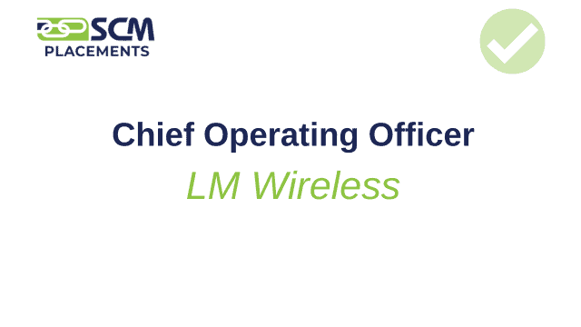 Chief Operating Officer LM Wireless