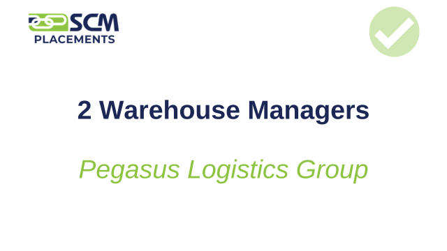 2 Warehouse Managers, Pegasus Logistics Group